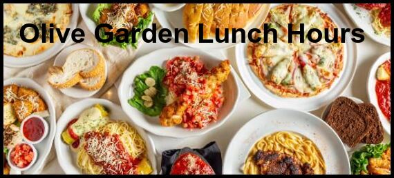 Olive Garden Lunch Hours